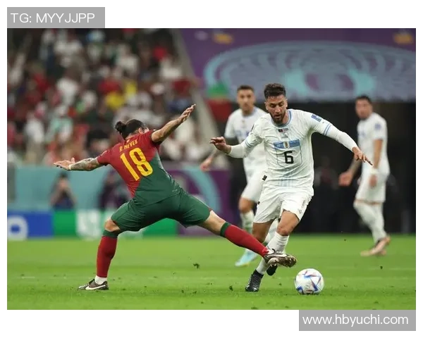 乌拉圭与葡萄牙上半场精彩对决回顾与分析 乌拉圭与葡萄牙上半场精彩对决回顾与分析